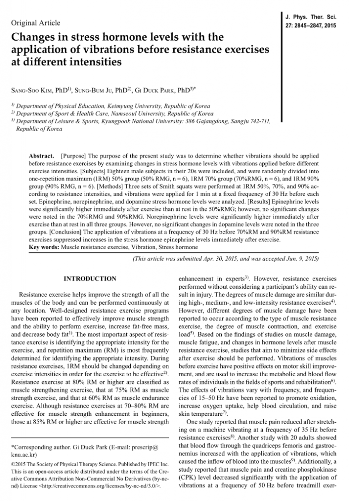 Sang-Soo K, Sung-Bum J, Gi Duck P (2015) Changes in stress hormone levels with the application of vibrations before resistance exercises at different intensities, Journal of physical therapy science